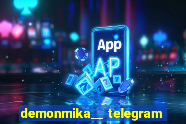 demonmika__ telegram